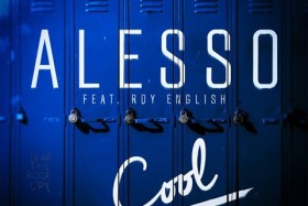 Lean It UP WSOTD, 2.18.2015: Alesso — Cool (Feat. Roy English)