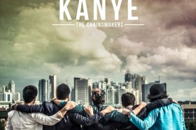 Lean It UP WSOTD, 10.16: The Chainsmokers — Kanye (Kasum Remix)