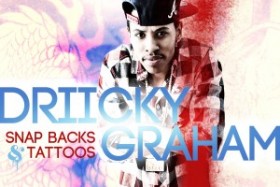 Lean It UP WSOTD, 3.9.2015: Driicky Graham, Roscoe Dash, & French Montana — Snap Backs & Tattoos