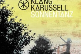Lean It UP WSOTD, 9.11: Klangkarussell (Feat. Will Heard) — Sonnentanz (Sun Don’t Shine)