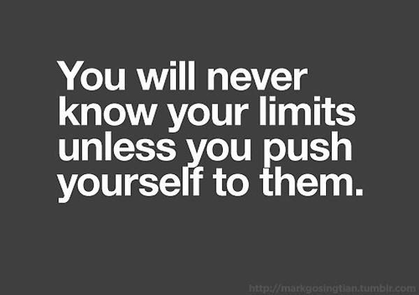 You Will Never Know Your Limits Unless You Push Yourself To Them motivational fitness pictures, motivational workout pictures, workout motivation, motivational workout photos, motivational workout pics, inspirational workout pictures, fitness motivation, fitness motivation quote, fitness motivational quotes, fitness motivation quotes, fitness quotes for motivation, fitness quotes motivational, motivation fitness, motivational fitness quotes, daily fitness motivation, motivation work out, fitness motivation quote, motivational quotes for fitness, motivation to exercise, motivation for fitness, fitness motivation pics, workout motivation, motivation workout, exercise motivation, motivational fitness sayings, motivation to work out, motivational quotes fitness, fitness motivational posters, fitness motivation pictures, fitness motivation tips, gym motivation
