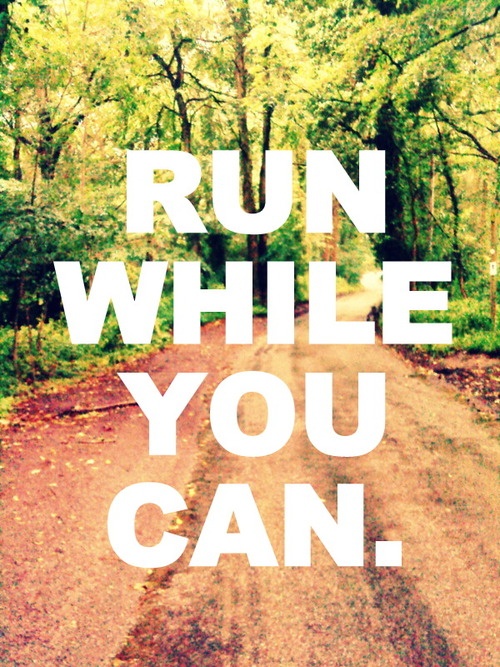 Run While You Can motivational fitness pictures, motivational workout pictures, workout motivation, motivational workout photos, motivational workout pics, inspirational workout pictures, fitness motivation, fitness motivation quote, fitness motivational quotes, fitness motivation quotes, fitness quotes for motivation, fitness quotes motivational, motivation fitness, motivational fitness quotes, daily fitness motivation, motivation work out, fitness motivation quote, motivational quotes for fitness, motivation to exercise, motivation for fitness, fitness motivation pics, workout motivation, motivation workout, exercise motivation, motivational fitness sayings, motivation to work out, motivational quotes fitness, fitness motivational posters, fitness motivation pictures, fitness motivation tips, gym motivation