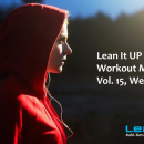 Lean It UP Weekly Workout Music — Vol. 15, Week Of 1/21