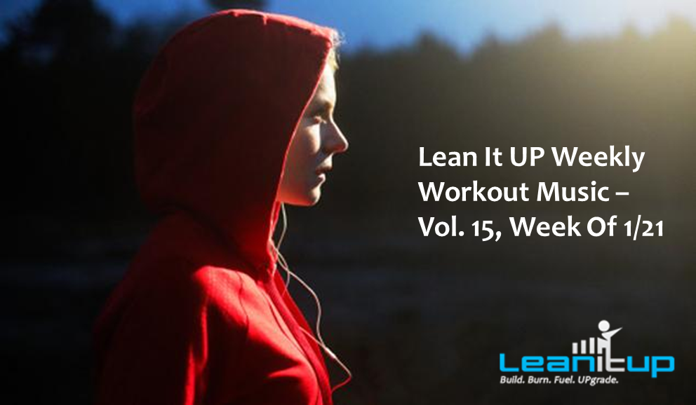 Lean It UP Weekly Workout Music -- Vol. 15, Week Of 1/21 exercise music, workout music, workout playlist, workout songs, lean it up, leanitup, exercise songs, workout music 2012, best workout songs, best exercise songs, exercise playlist, running playlist, workout playlists, workout music playlist, running music playlist, exercise playlists, best workout playlist, top exercise songs, top workout songs, top 10 workout songs, best pump up songs, best songs to exercise to, best work out songs, what are the best house workout songs, what are the best hip hop workout songs, best house workout music, best workout music from 2012
